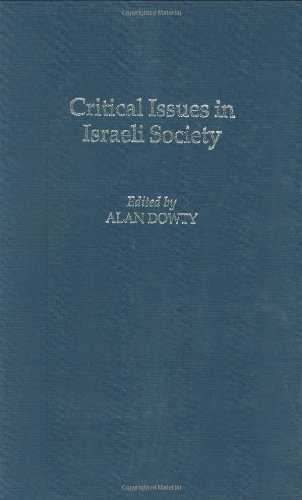 Critical Issues in Israeli Society (Praeger Series on Jewish and Israeli Studies) by Alan Dowty (2004-01-30)