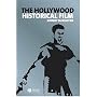 The Hollywood Historical Film (New Approaches to Film Genre)