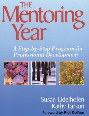 The Mentoring Year: A Step-By-Step Program for Professional Development   [MENTORING YEAR UPDATED/E] [Paperback]