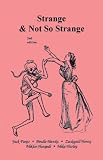 Strange and Not So Strange
