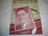 THIS IS MY LOVE SONG AL DUBIN 1931 SHEET MUSIC SHEET MUSIC 256