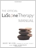 The Official LaStone Therapy Manual: The Complete Guide