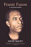 Frantz Fanon : a biography
