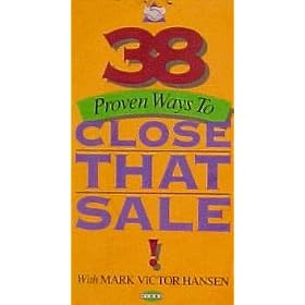 38 Proven Ways to Close That Sale! with Mark Victor Hansen