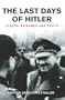 Cassell Military Classics: The Last Days of Hitler: Legend, Evidence and Truth