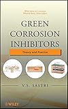 Green corrosion inhibitors : theory and practice