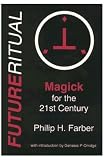 FUTURERITUAL: Magick for the 21st Century