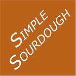 Simple Sourdough: Make Your Own Starter Without Store-Bought Yeast and Bake the Best Bread in the World With This Simplest of Recipes for Making Sourdough (or Sour Dough) book cover