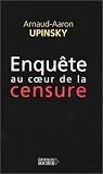 Enqu�te au coeur de la censure