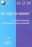 Revue Ellipses Marketing  / Les sujets du moment : La pratique de la dissertation de culture générale aux concours administratifs