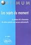 Les sujets du moment : La pratique de la dissertation de culture g�n�rale aux concours administratifs