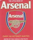 The Little Book of Arsenal: Over 150 Hotshot Quotes