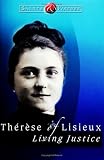 Therese of Lisieux: Living Justice