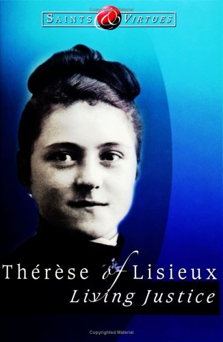 Therese of Lisieux: Living Justice (Saints & Virtues) under Monasticism in The Books Store