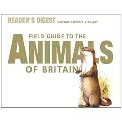 Field Guide to the Animals of Britain (Nature Lover's Library)