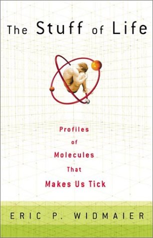 The Stuff of Life: Profiles of the Molecules That Make Us Tick