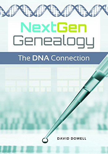 NextGen Genealogy: The DNA Connection by Dowell, David R. (2014) Paperback