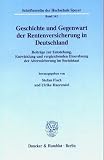 Geschichte und Gegenwart der Rentenversicherung in Deutschland. Beitr�ge zur Entstehung, Entwicklung und vergleichenden Einordnung der Alterssicherung ... der Hochschule Speyer; HS 141)