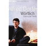 W�rtlich: Satirische Textevon "Alfred Dorfer"