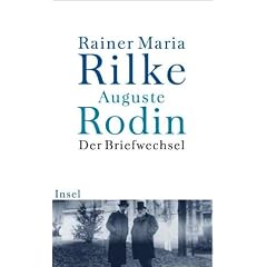 Der Briefwechsel und andere Dokumente zu Rilkes Begegnung mit Rodin