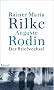 Der Briefwechsel und andere Dokumente zu Rilkes Begegnung mit Rodin