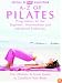 A To Z Of Pilates - Programmes For The Beginner, Intermediate And Advanced Enthusiast