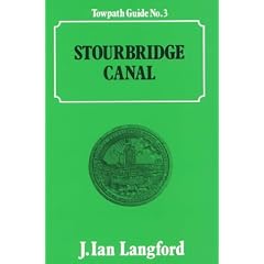 Stourbridge Canal: A Towpath Guide (Towpath Guides)