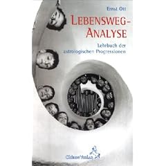 Lebensweg-Analyse: Lehrbuch der astrologischen Progression