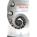 Lebensweg-Analyse: Lehrbuch der astrologischen Progression