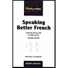 Speaking Better French: Achieving Fluency with Everyday Expressions (Studymates)