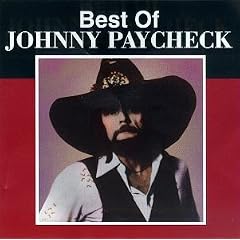 The Best of Johnny Paycheck by Johnny Paycheck