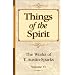 Things of the Spirit (Works of T. Austin-Sparks)