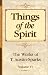 Things of the Spirit (Works of T. Austin-Sparks)