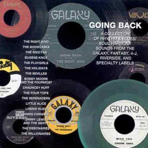 CD-Charts  Search : Going Back: a Collection of Rhythm & Blues/Soul Harmony Sounds from the Galaxy Fantasy 4-J Riverside & Speciality Labels