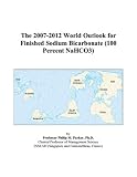The 2007-2012 World Outlook for Finished Sodium Bicarbonate (100 Percent NaHCO3)
