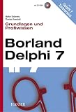  : Borland Delphi 7. Grundlagen und Profiwissen.
