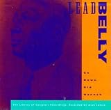 Review Leadbelly  / Go Down Old Hannah: Library of Congress Recordings Vol. 6