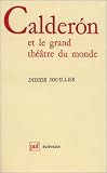 Calderón de la Barca et le grand théâtre du monde
