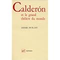 Calder�n de la Barca et le grand th��tre du monde