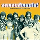 Osmondmania! Osmond Family Greatest Hits by  The Osmonds 