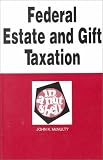 Federal Estate and Gift Taxation in a Nutshell (In a Nutshell)