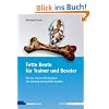 Fette Beute f�r Trainer und Berater Wie Sie "Noch-nicht-Kunden" Ihre Leistung schmackhaft machen
