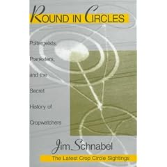 Round in Circles: Poltergeists, Pranksters, and the Secret History of the Cropwatchers