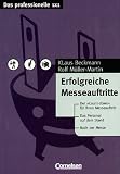 Produkt-Bild: Das professionelle 1 x 1 - bisherige Fachbuchausgabe: Erfolgreiche Messeauftritte