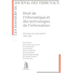 Droit de l'informatique et des technologies de l'information : Chronique de jurisprudence 1995-2001