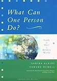What can one person do? : faith to heal a broken world