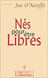 N�s pour �tre libres