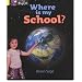 Where is My School?: Band 03/Yellow (Collins Big Cat)