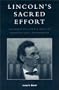 Lincoln's Sacred Effort