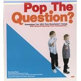 Pop The Question?